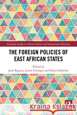 The Foreign Policies of East African States  9781032829982 Taylor & Francis Ltd - książka