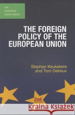 The Foreign Policy of the European Union Stephan Keukeleire Tom Delreux 9781137025746 Palgrave MacMillan - książka