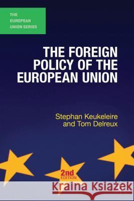 The Foreign Policy of the European Union Stephan Keukeleire Tom Delreux 9781137025753 Palgrave MacMillan - książka