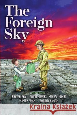 The Foreign Sky Elliott Stafford Mahima Mantri Maheep Singh 9781736751213 Fiery Blossom Creations - książka