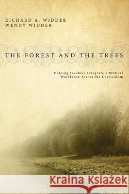 The Forest and the Trees Richard A. Widder Wendy Widder 9781498249195 Wipf & Stock Publishers - książka