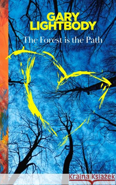 The Forest Is the Path Gary Lightbody 9780008751906 HarperCollins Publishers - książka