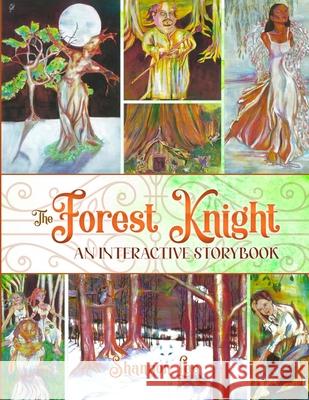 The Forest Knight: An Interactive Storybook Shannon Lee 9781678031770 Lulu.com - książka