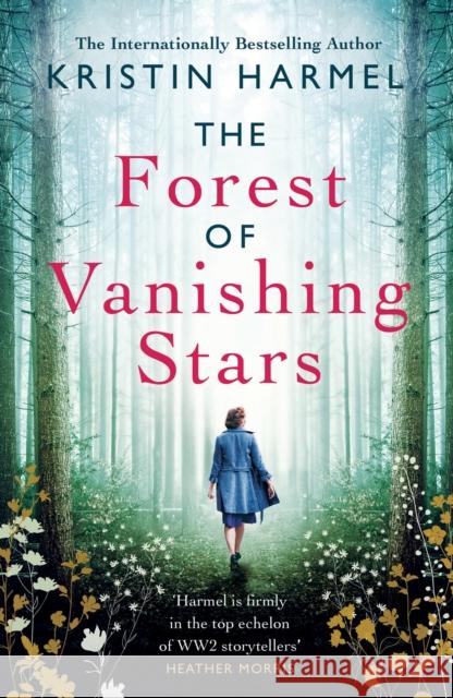 The Forest of Vanishing Stars: 'A powerful story of survival and resilience' Kristin Harmel 9781802793628 Headline Publishing Group - książka