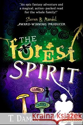 The Forest Spirit T Damon 9781948661898 Snowy Wings Publishing - książka