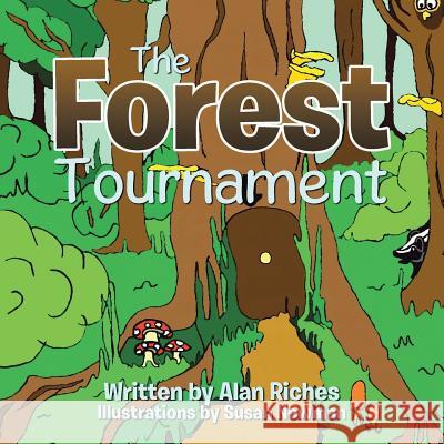 The Forest Tournament Alan Riches 9781496997562 Authorhouse - książka