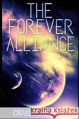 The Forever Alliance Craig Robertson 9780997307375 Imagine-It Publishing - książka