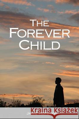 The Forever Child Janie Hopwood 9781938436321 Aakenbaaken & Kent - książka