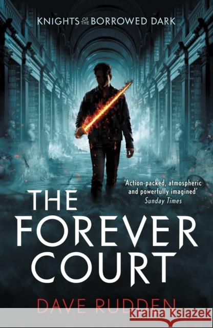 The Forever Court (Knights of the Borrowed Dark Book 2) Dave Rudden   9780141356617 Penguin Random House Children's UK - książka