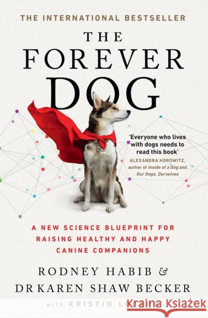 The Forever Dog: A New Science Blueprint for Raising Healthy and Happy Canine Companions Karen Shaw Becker 9780008467425 HarperCollins Publishers - książka
