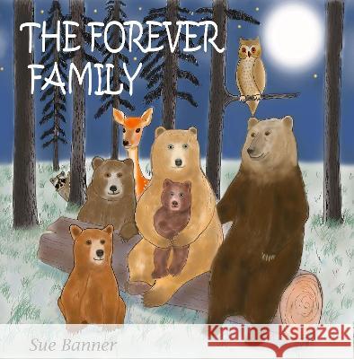 The Forever Family Sue Banner 9781838252120 Banner House Publishing - książka