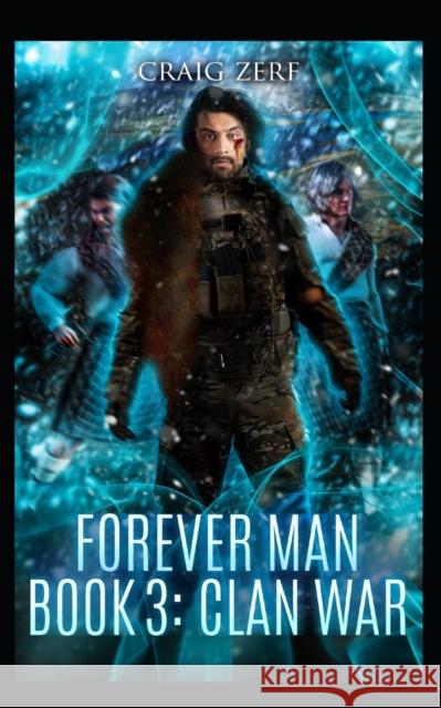 The Forever Man 3: Book 3: Clan War Craig Zerf 9781520743080 Independently Published - książka