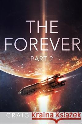 The Forever, Part 2 Craig Robertson 9780999774281 Imagine-It Publishing - książka
