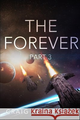The Forever, Part 3: The Forever Series Books 5 & 6 Craig Robertson 9781732872400 Imagine-It Publishing - książka