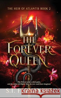 The Forever Queen S. T. Fernandez 9781968219017 Azalea Press - książka