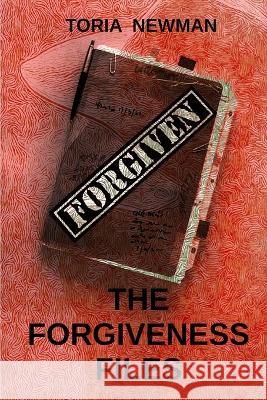 The Forgiveness Files Toria Newman   9780473653835 Toria Newman - książka