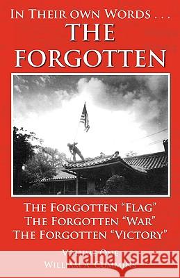 The Forgotten - Volume One: The Forgotten Flag - The Forgotten War - The forgotten Victory Cummins, William A. 9780978776619 Cai Publishing - książka
