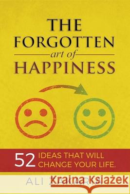 The Forgotten Art of Happiness Ali Zakaria 9781393914891 Ali Zakaria - książka