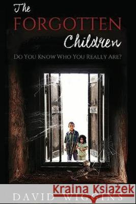 The Forgotten Children: Do you know who you really are? David Wiggins 9780645985801 Thorpe Bowker - książka