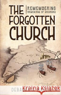 The Forgotten Church: Remembering Armenians of Saidabad Debabrata Maulik 9781648057243 Notion Press - książka
