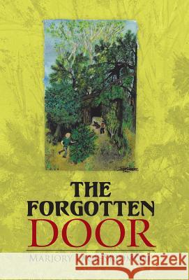 The Forgotten Door Marjory Lack-Skidmore 9781512724103 WestBow Press - książka