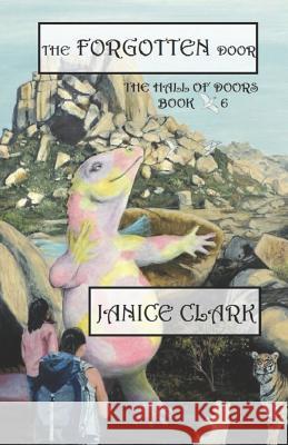 The Forgotten Door Janice Clark 9781796995282 Independently Published - książka
