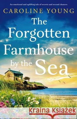The Forgotten Farmhouse by the Sea Caroline Young 9781805082217 Storm Publishing - książka