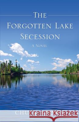 The Forgotten Lake Secession Chuck Brown 9781545605646 Mill City Press, Inc. - książka