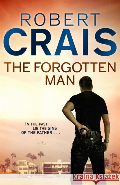 The Forgotten Man: An Elvis Cole & Joe Pike thriller Robert Crais 9781409135616 Orion Publishing Co - książka
