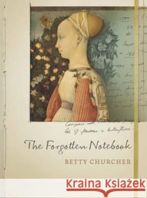 The Forgotten Notebook Betty Churcher   9780522868678 The Miegunyah Press - książka