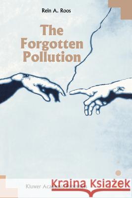 The Forgotten Pollution R. a. Roos 9789048146659 Not Avail - książka