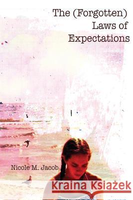 The (Forgotten) Rules of Expectations Nicole M. Jacob 9781505362213 Createspace - książka