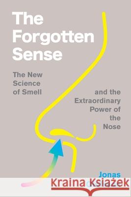 The Forgotten Sense: On the Nose and Perceiving Smell Jonas Olofsson 9780063394674 Mariner Books - książka