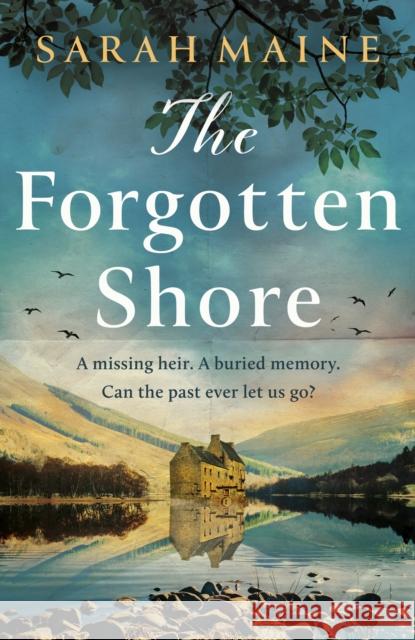 The Forgotten Shore: The sweeping new novel of family, secrets and forgiveness from the author of THE HOUSE BETWEEN TIDES Sarah Maine 9781399717618 Hodder & Stoughton - książka