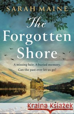 The Forgotten Shore: The sweeping new novel of family, secrets and forgiveness from the author of THE HOUSE BETWEEN TIDES Sarah Maine 9781399717656 Hodder & Stoughton - książka