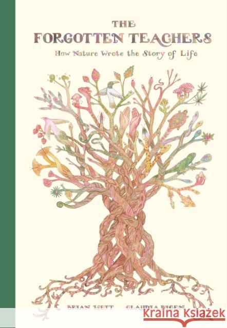 The Forgotten Teachers: How Nature Wrote the Story of Life Brian Isett 9781592704118 Unruly/Enchanted Lion - książka