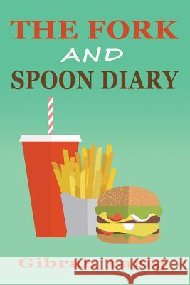 The Fork And Spoon Diary Tariq, Gibran 9780615293424 Soulfire Books - książka