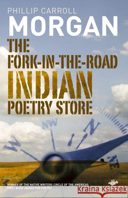 The Fork-In-The-Road Indian Poetry Store Morgan, Phillip Carroll Carroll 9781844712670 Salt Publishing - książka