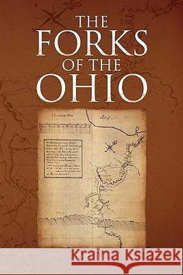 The Forks of the Ohio Jd Bailey 9781453505144 Xlibris Corporation - książka