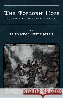 The Forlorn Hope Benjamin J Heidengren 9781498472555 Xulon Press - książka