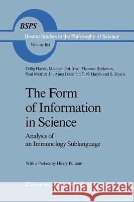 The Form of Information in Science: Analysis of an Immunology Sublanguage Harris, Z. 9789401077774 Springer - książka