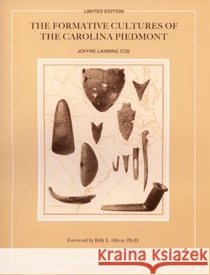 The Formative Cultures of the Carolina Piedmont Joffre Lanning Coe   9780865263239 North Carolina Office of Archives & History - książka