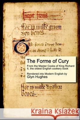 The Forme of Cury Glyn Hughes 9781326768713 Lulu.com - książka