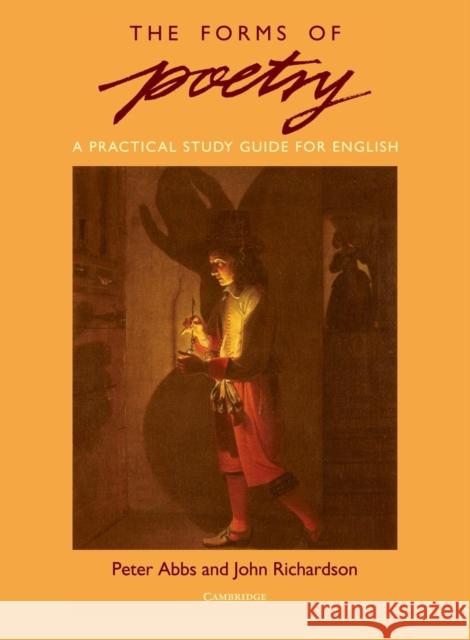 The Forms of Poetry: A Practical Study Guide for English Abbs, Peter 9780521371605 CAMBRIDGE UNIVERSITY PRESS - książka
