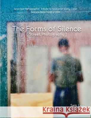The Forms of Silence: Street Photography Sam Lee 9781967254170 Tenuhr - książka