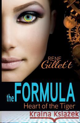 The Formula: Heart of the Tiger MS Rene Gillet't 9781493764952 Createspace - książka