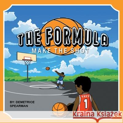 The Formula: Make the Shot Demetrice Spearman 9781977244673 Outskirts Press - książka