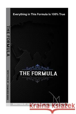 The Formula: The Formula Damario Goss 9781725030572 Createspace Independent Publishing Platform - książka