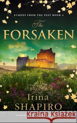 The Forsaken: An utterly heart-wrenching historical novel Irina Shapiro 9781837002375 Storm Publishing - książka