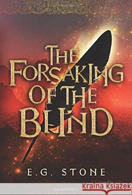 The Forsaking of the Blind E. G. Stone 9781734796582 Tarney Brae Creative Endeavours - książka